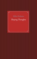 Mika Kolamo: Sloping Thoughts 