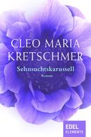 Cleo Maria Kretschmer: Sehnsuchtskarussell ★★