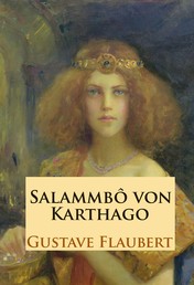 Salammbô - von Karthago - historischer Roman