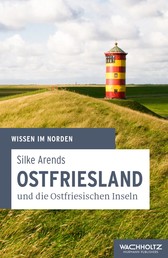 Ostfriesland und die Ostfriesischen Inseln - Wissen im Norden