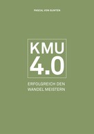 Pascal von Gunten: KMU 4.0 