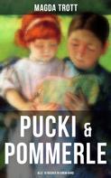 Magda Trott: PUCKI & POMMERLE: Alle 18 Bücher in einem Band 