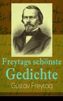 Gustav Freytag: Freytags schönste Gedichte 