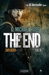 ZUFLUCHT (The End 3) - Endzeit-Thriller