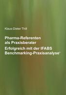 Klaus-Dieter Thill: Pharma-Referenten als Praxisberater 