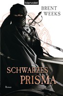 Brent Weeks: Schwarzes Prisma ★★★★