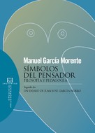 Manuel García Morente: Símbolos del pensador 