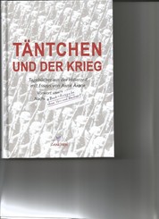 Täntchen und der Krieg - Tagebücher aus der Hitlerzeit mit Essays von Antje Arbor