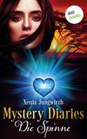 Xenia Jungwirth: Mystery Diaries - Zweiter Roman: Die Spinne ★★★