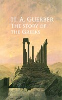 H. A. Guerber: The Story of the Greeks 