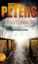 Bernsteinmord - Ein Rügen-Krimi
