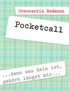 Crescentia Redmann: Pocketcall 