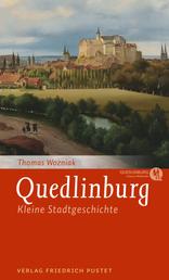 Quedlinburg - Kleine Stadtgeschichte