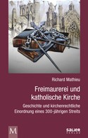 Richard Mathieu: Freimaurerei und katholische Kirche 