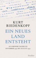 Kurt H. Biedenkopf: Ein neues Land entsteht 