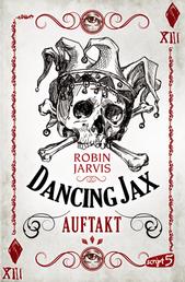 Dancing Jax - Auftakt - Band 1