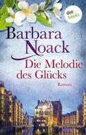 Barbara Noack: Die Melodie des Glücks ★★★