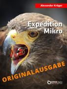 Alexander Kröger: Expedition Mikro – Originalausgabe ★★★