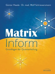 Matrix Inform - Grundlagen der Quantenheilung