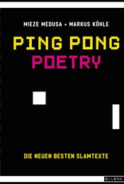 Ping Pong Poetry - Die neuen besten Slamtexte
