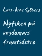 Lars-Arne Sjöberg: Nyfiken på ungdomars framtidstro 