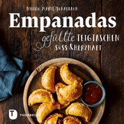 Empanadas - Gefüllte Teigtaschen süß & herzhaft