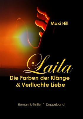 Laila - Die Farben der Klänge & Verfluchte Liebe