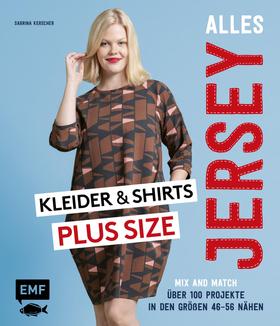 Alles Jersey – Kleider und Shirts Plus Size – Mix and Match: Schnittteile kombinieren