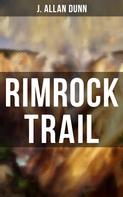 J. Allan Dunn: Rimrock Trail 