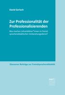 David Gerlach: Zur Professionalität der Professionalisierenden 