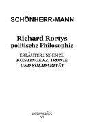 Hans-Martin Schönherr-Mann: Richard Rortys politische Philosophie 