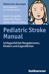 Pediatric Stroke Manual - Schlaganfall bei Neugeborenen, Kindern und Jugendlichen