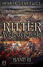 Ritter Wolodyjowski. Band III - Historische Roman-Trilogie