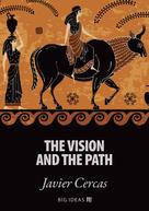 Javier Cercas: The vision and the path 