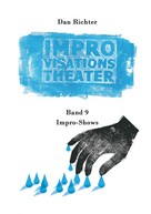 Dan Richter: Improvisationstheater. Impro-Shows 