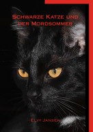 Elvy Jansen: Schwarze Katze und der Mordsommer ★★★★