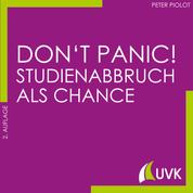 Don't Panic! Studienabbruch als Chance - Studieren im Quadrat