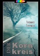 Thomas Tippner: Der Kornkreis 