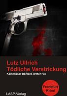 Lutz Ullrich: Tödliche Verstrickung ★★★★