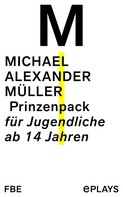 Michael Alexander Müller: Prinzenpack 