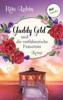 Rita Lakin: Gladdy Gold und die verführerische Französin: Band 6 ★★★★★