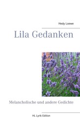 Lila Gedanken - Melancholische und andere Gedichte