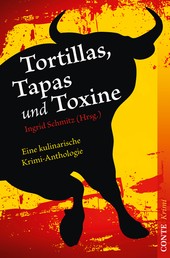 Tortillas, Tapas und Toxine - Eine kulinarische Krimi-Anthologie