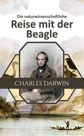 Charles Darwin: Die naturwissenschaftliche Reise mit der Beagle ★★★