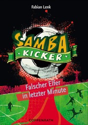 Samba Kicker - Band 3 - Falscher Elfer in letzter Minute