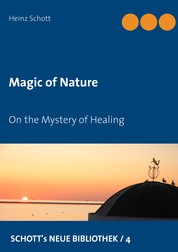 Magic of Nature - On the Mystery of Healing