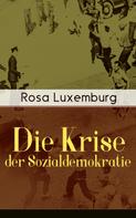 Rosa Luxemburg: Die Krise der Sozialdemokratie 