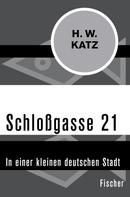 H. W. Katz: Schloßgasse 21 