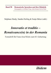 Innovatio et traditio – Renaissance(n) in der Romania - Festschrift für Franz-Josef Klein zum 65. Geburtstag