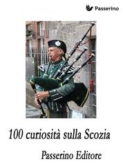 100 curiosità sulla Scozia